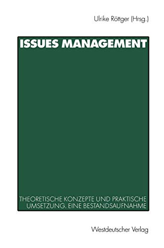 Issues Management. Theoretische Konzepte und Praktische Umsetzung. Eine Bestandsaufnahme (Organisationskommunikation) von VS Verlag für Sozialwissenschaften